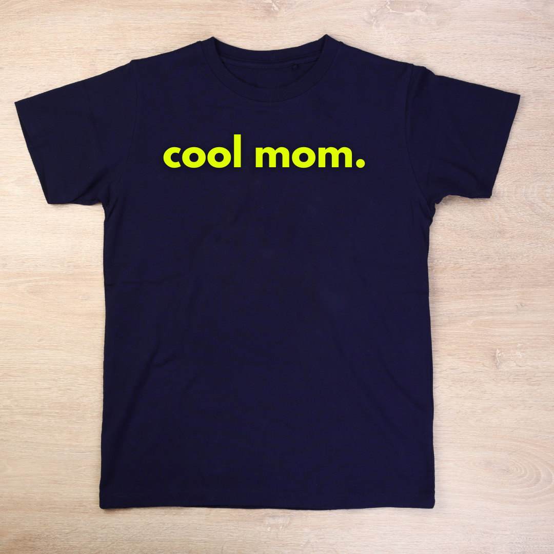 Cool Mom Tshirt